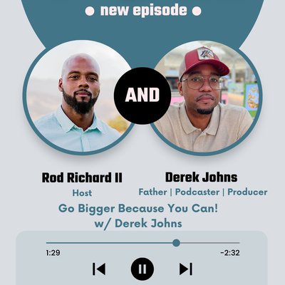 Go Big Because You Can! w/ Derek Johns 1 image